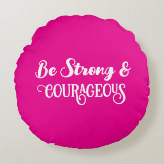 Cojín Redondo Cute Hot Pink Strong and Courageous Simple