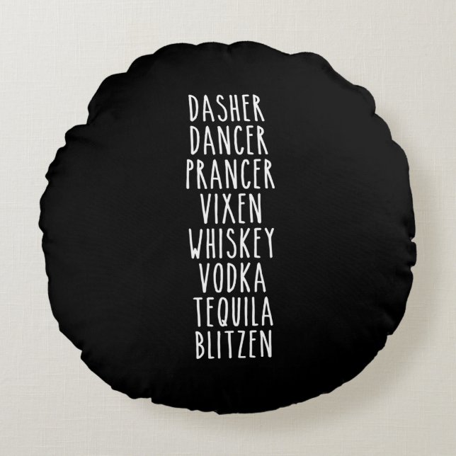 Cojín Redondo Dasher Dancer Prancer Vixen Whiskey Vodka Tequila (Anverso)