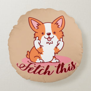 Cojín Redondo Divertido perro de Corgi medio capta esto