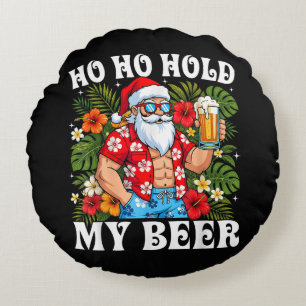 Cojín Redondo Diviértete Navidad Ho Ho Sostén Mi Cerveza Santa
