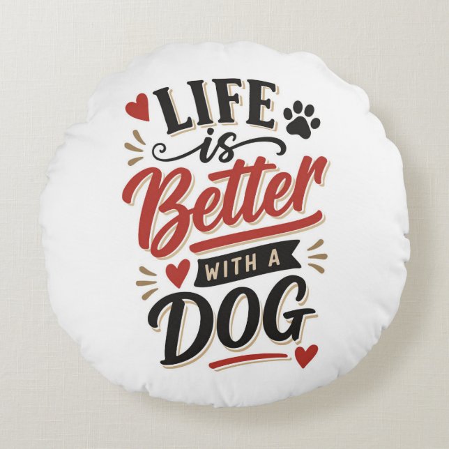 Cojín Redondo Dog Lover Wall Art - Life is Better with a Dog Red (Anverso)