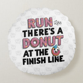 Cojín Redondo Donut at the Finish Line Funny Fitness Motivation