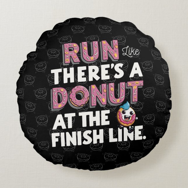 Cojín Redondo Donut at the Finish Line Funny Fitness Motivation (Anverso)