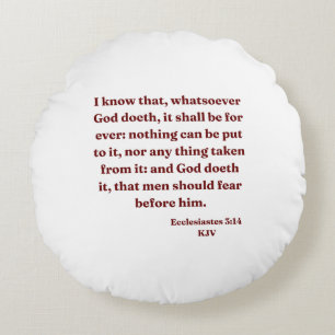 Cojín Redondo Ecclesiastes 3:14 KJV Biblia Verse