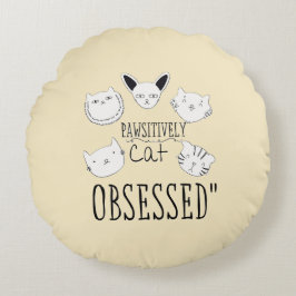 Cojín Redondo El "gato patéticamente obsesionado"