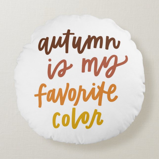 Cojín Redondo "El otoño es mi color favorito" (Anverso)