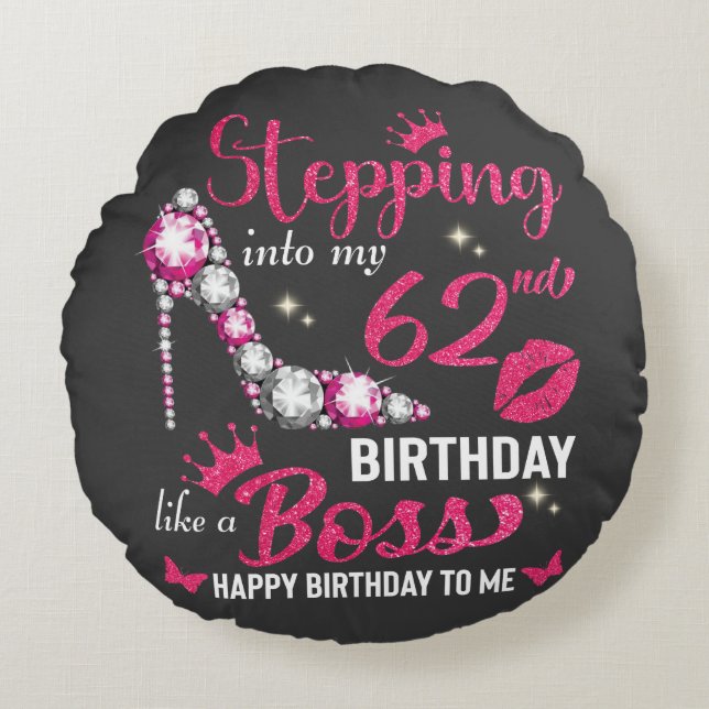 Cojín Redondo Entrando en mi 62 cumpleaños como jefe (Anverso)