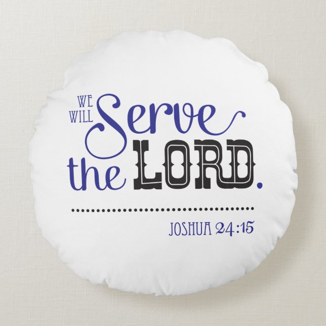 Cojín Redondo Escritura bíblica Josué 24:15 yo y mi casa (Anverso)