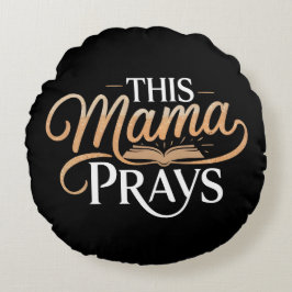 Cojín Redondo Esta mamá reza