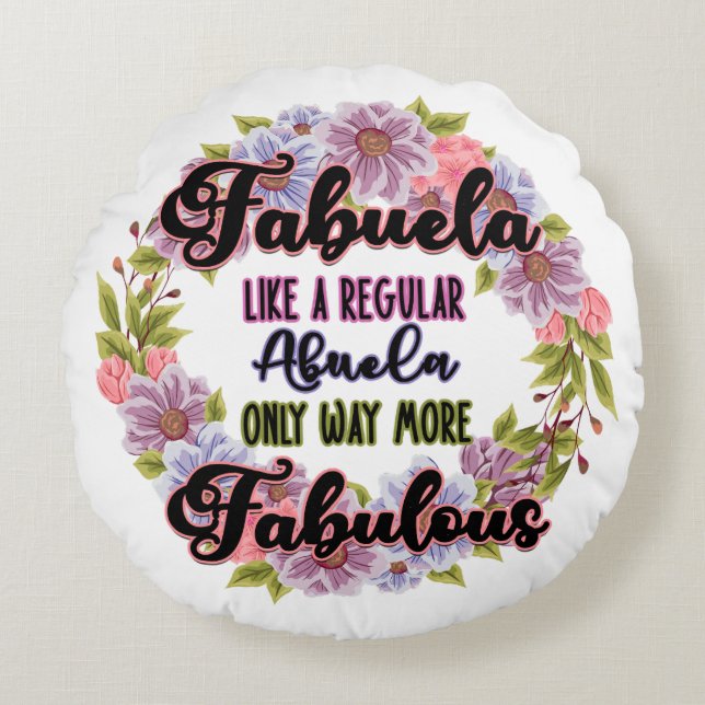 Cojín Redondo Fabuela Como Un Abuela Regular Sólo Muy Fabuloso (Anverso)