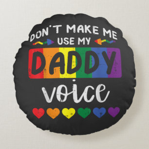 Cojín Redondo Gay No Me Hagas Usar Voz De Papá