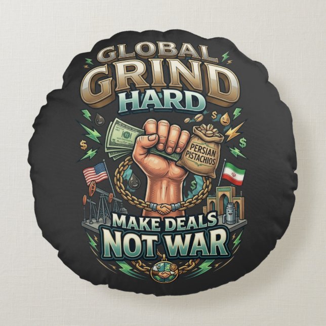 Cojín Redondo Global Grind Duro – Hagan Tratos No Guerra (Anverso)