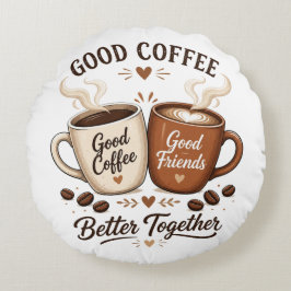 Cojín Redondo Good Coffee Good Friends mit zwei Kaffeetassen