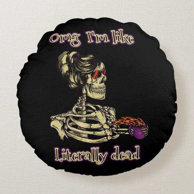 Cojín Redondo Graciosa bebida de Skeleton Estoy literalmente mue (Anverso)