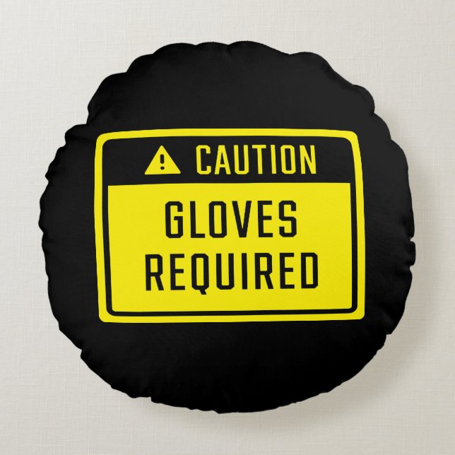 Cojín Redondo Guantes de precaución Rótulo requerido (Anverso)