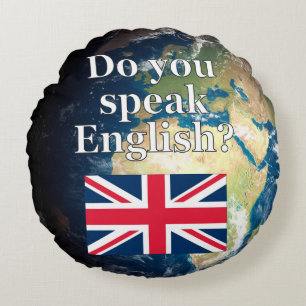 Cojín Redondo "¿Hablas inglés?" en inglés. Bandera y Tierra