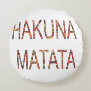Cojín Redondo Hakuna Matata No Hay Problema Ni Preocupación
