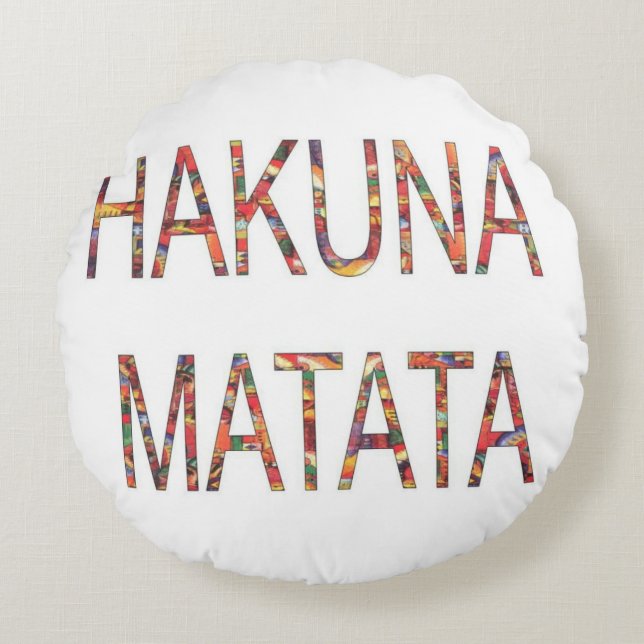 Cojín Redondo Hakuna Matata No Hay Problema Ni Preocupación (Anverso)
