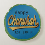 Cojín Redondo Hanukkah Ronda Pillow "Chanukah EST 139"<br><div class="desc">La almohada "Happy Chanukkah EST 139" de la ronda 16 de Hanukkah, con tres opciones de tela (el precio varía dependiendo de la elección de la tela). El color de fondo se puede reemplazar eligiendo el color favorito en la parte posterior y delante de la almohada. Personalice borrando texto en...</div>
