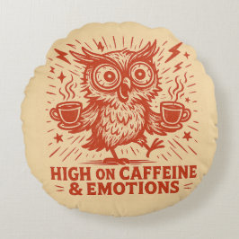 Cojín Redondo High on Caffeine & Emotions