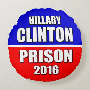 COJÍN REDONDO "HILLARY CLINTON PARA LA PRISIÓN 2016 "
