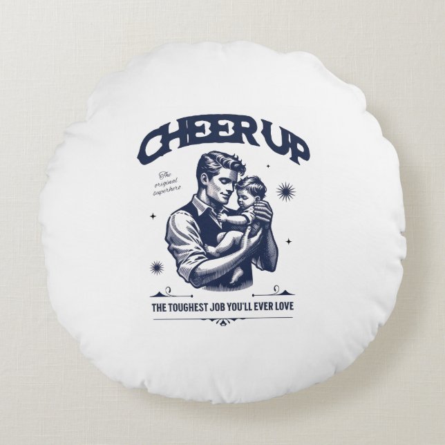 COJÍN REDONDO HOME DECOR DADDY CHEER UP ROUND PILLOW (Anverso)