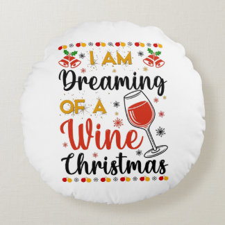 Cojín Redondo I Am Dreaming Of A Wine Christmas