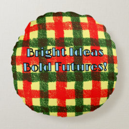 Cojín Redondo ¡Ideas brillantes Futuros Audaces!