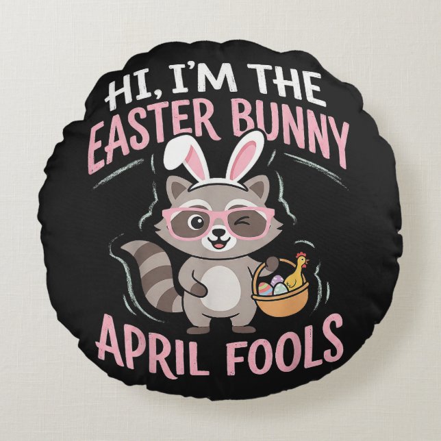 Cojín Redondo Im Easter Bunny April Fools (Anverso)