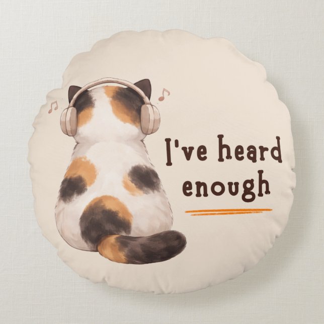 Cojín Redondo "I've heard enough" Cat Wearing Headphone (Anverso)