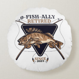 Cojín Redondo Jubilación divertida y retirada por pesca personal