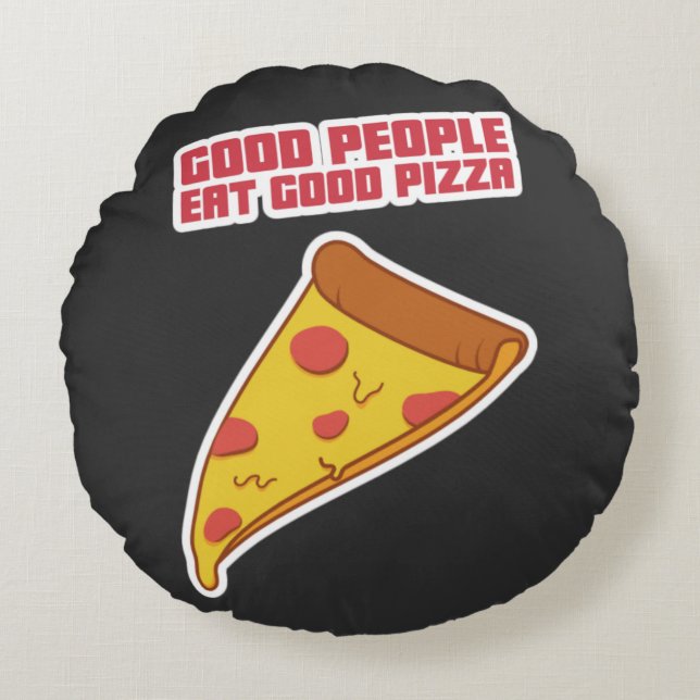 Cojín Redondo La Gente Buena Come Buena Pizza (Anverso)