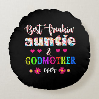 Cojín Redondo La Mejor Tía Freakin Y Madrina De Flor.
