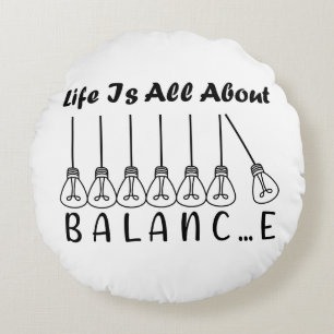 Cojín Redondo La vida se trata de equilibrio inspiración motivac