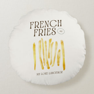 Cojín Redondo Las Fries Francesas Son Mi Lenguaje De Amor Y Mi A