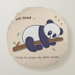 Cojín Redondo Lazy Panda Quote – Aún Cansado y Ojeras