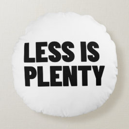 Cojín Redondo Less Is Plenty Minimalist Streetwear Typography