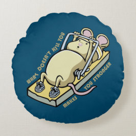 Cojín Redondo Lo que no te mata te hace más fuerte