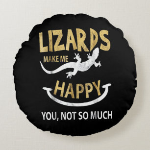Cojín Redondo Los lagartos me hacen feliz. Tú no tanto.
