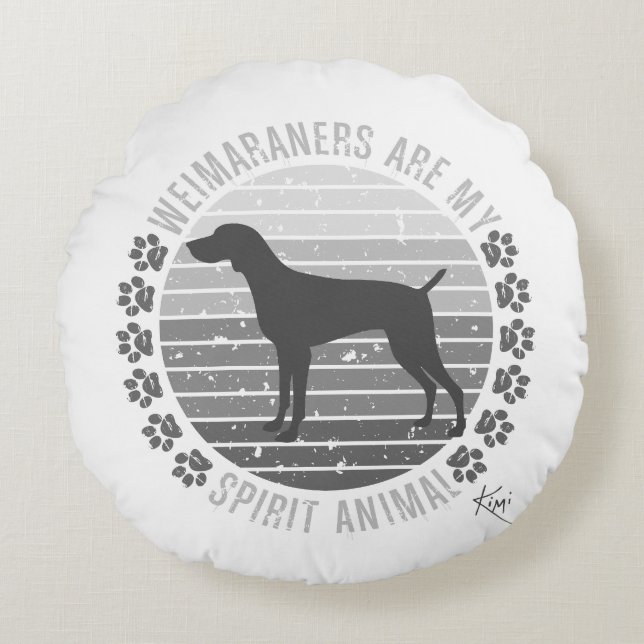 Cojín Redondo Los Weimaraners son mi animal espiritual (Anverso)