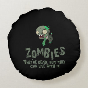 Cojín Redondo Los zombis pueden vivir con eso