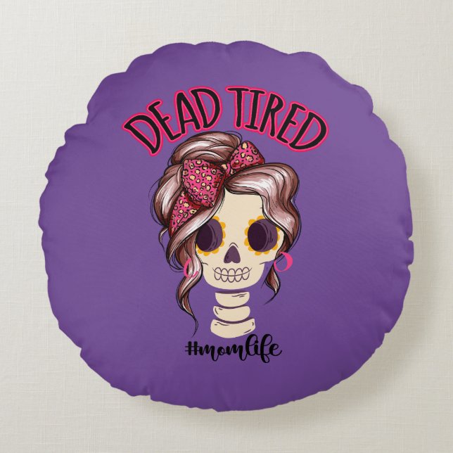 Cojín Redondo Mami Cansada Muerta Vida Skeleton Messy Bun Bandan (Anverso)