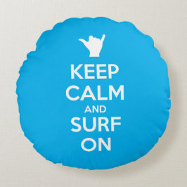 Cojín Redondo Mantenga la calma y el surf en