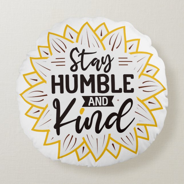 Cojín Redondo Manténganse humildes y amables girasoles (Anverso)
