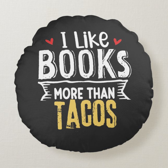 Cojín Redondo Me Gustan Los Libros Más Que Los Tacos (Anverso)