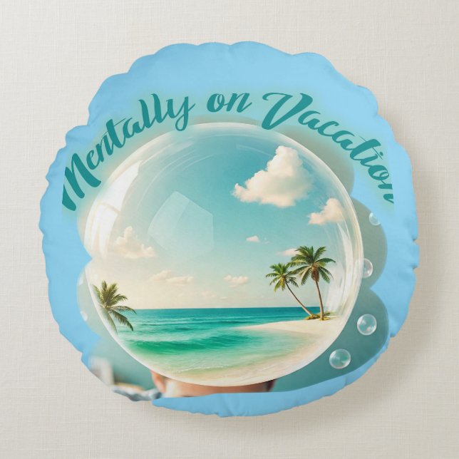 Cojín Redondo mentally on vacation design (Anverso)