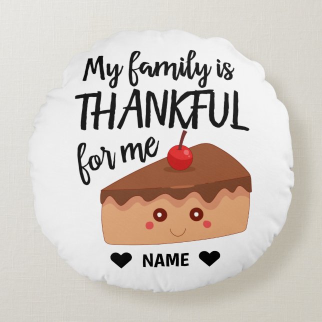 Cojín Redondo Mi familia está agradecida por mí (Anverso)