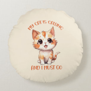 Cojín Redondo Mi Gato Está Llamando A Un Gato Naranja.