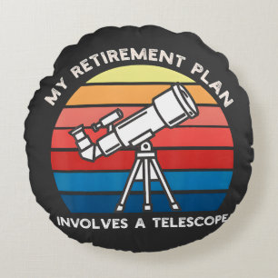 Cojín Redondo Mi plan de retiro implica un telescopio
