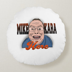 Cojín Redondo Mike Kara Here Pillow